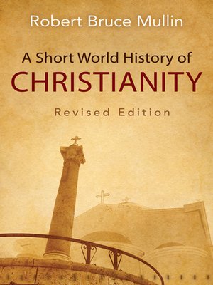 cover image of A Short World History of Christianity, Revised Edition